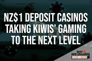 Going Big with Just a Buck: NZ$1 Deposit Casinos Taking Kiwis’ Gaming to the Next Level