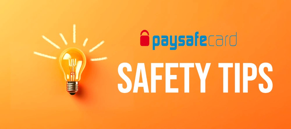Paysafecard Safety Tips