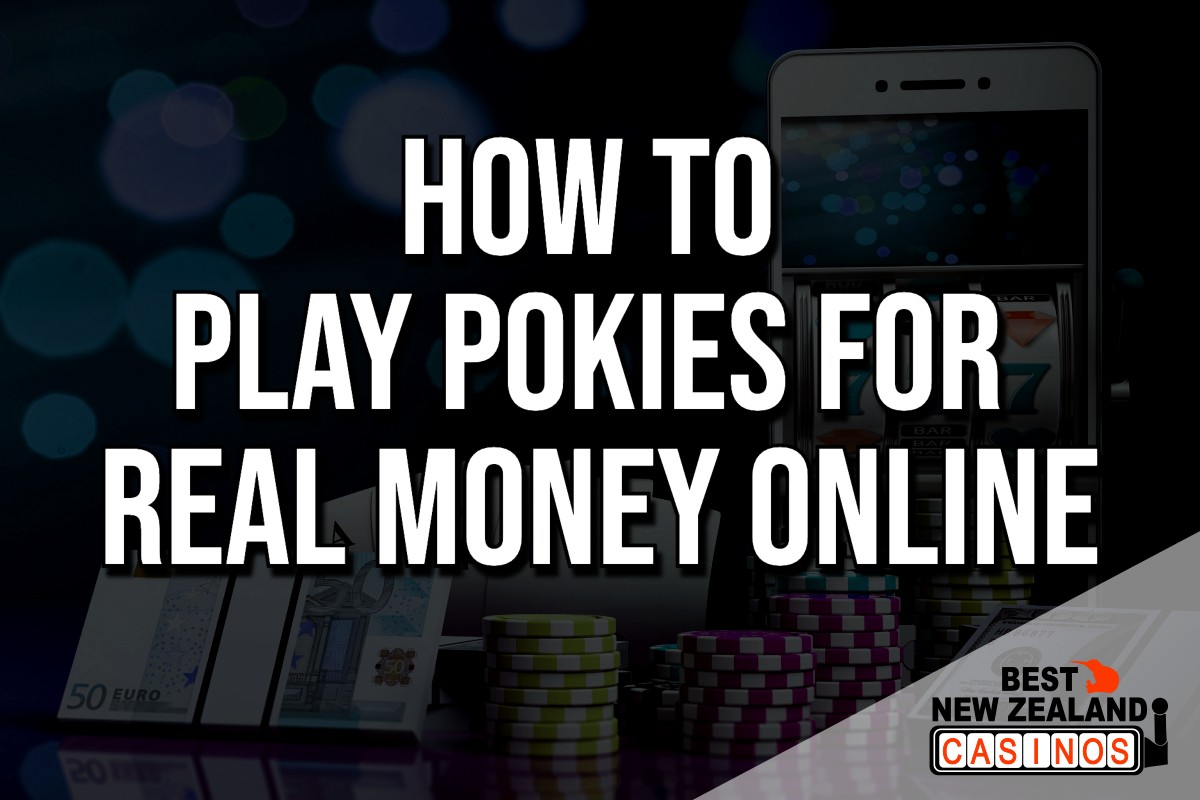How to Play Pokies for Real Money Online