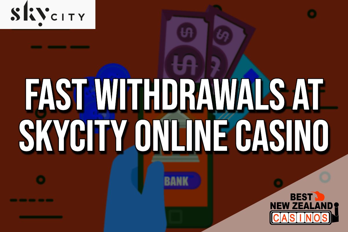 Fast Withdrawals at SkyCity Online Casino