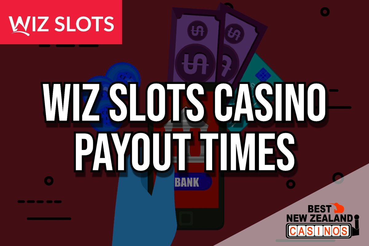 Wiz Slots Casino Payout Times