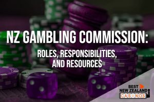 NZ Gambling Commission- Roles, Responsibilities, and Resources