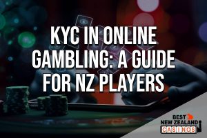 KYC in Online Gambling: A Guide for NZ Players